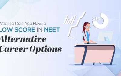 What to Do if You Have a Low Score in NEET: 8 Alternative Career Options