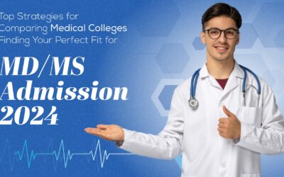 Top Strategies for Comparing Medical Colleges: Finding Your Perfect Fit for MD/MS Admission 2024