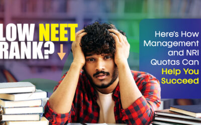 Low NEET Rank? Here’s How Management and NRI Quotas Can Help You Succeed