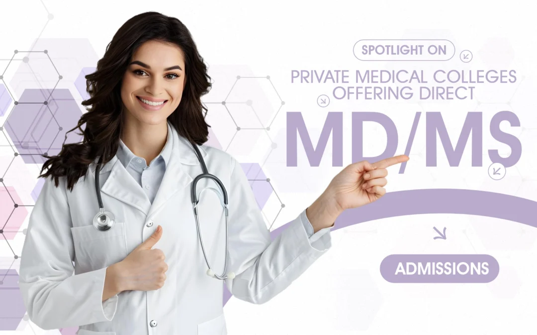 Private Medical Colleges Offering Direct MD/MS Admissions