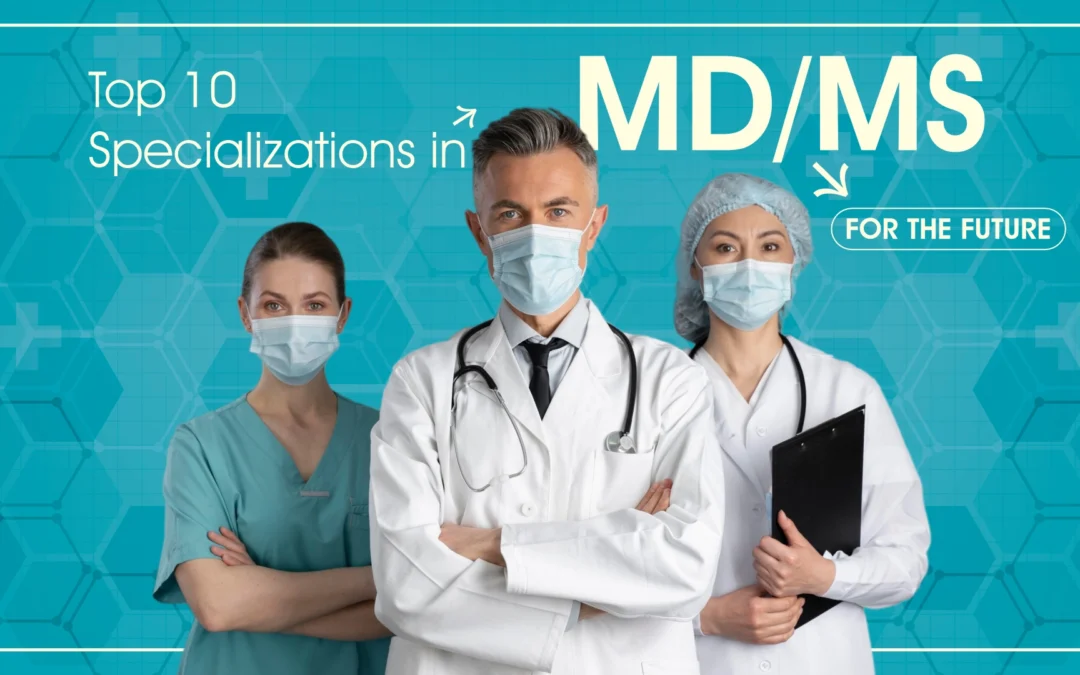 Top 10 Specializations in MD/MS