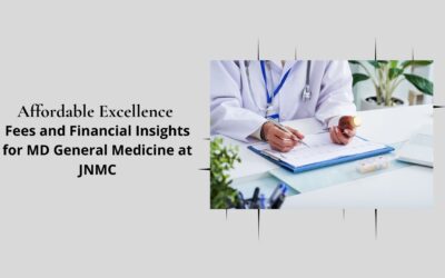 Affordable Excellence: Fees and Financial Insights for MD General Medicine at JNMC