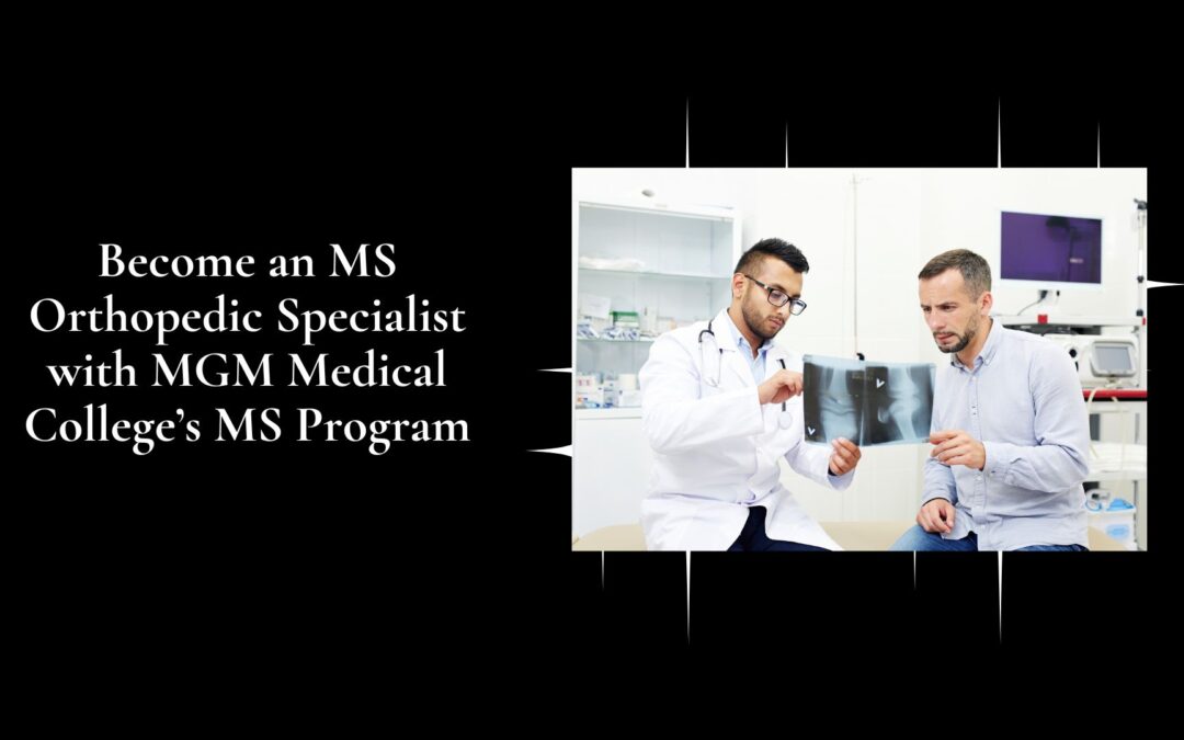 MS Orthopedic Specialist with MGM Medical College