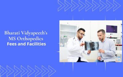 Bharati Vidyapeeth’s MS Orthopedics: Fees and Facilities